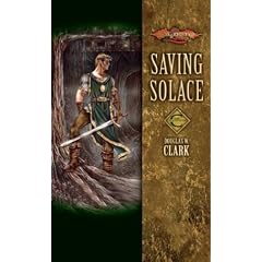 Saving Solace: 1 (Dragonlance Novels)