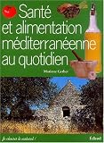Sant� et alimentation m�diterran�enne au quotidien