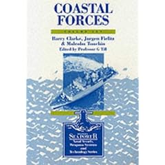Coastal Forces (Sea Power: Naval Vessels, Weapons Systems & Technology)