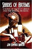 Shades of Artemis: A Novel of Ancient Greece and the Spartan Brasidas
