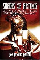 Shades of Artemis: A Novel of Ancient Greece and the Spartan Brasidas