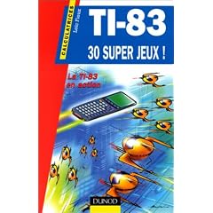 Ti-83 : 30 super jeux !