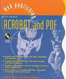 Web Publishing with Adobe Acrobat and PDF Bruce Page, Diana Holm