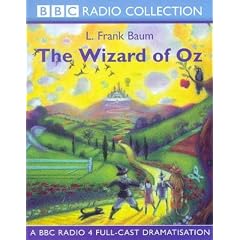 The Wizard of Oz: A BBC Radio 4 Full-cast Dramatisation