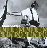 Struggle: Photographs of Magnum Photos = Combattre : photographies de Magnum Photos = K�mpfen : fotografien von Magnum Photos