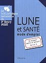Lune et sant�, mode d'emploi