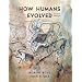 How Humans Evolved, Fourth Edition