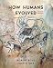 Search : How Humans Evolved, Fourth Edition
