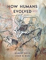How Humans Evolved, Fourth Edition