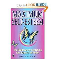 Maximum Self-Esteem: The Handbook for Reclaiming Your Sense of Self-Worth