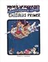 Prof. E McSquared's Calculus Primer: Expanded Intergalactic Version