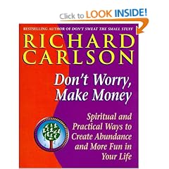 Don't Worry, Make Money: Spiritual and Practical Ways to Create Abundance and More Fun in Your Life