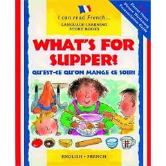 What's for Supper?: Qu'est-ce Qu'on Mange Ce Soir? (I Can Read French)