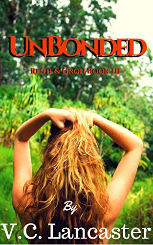 UnBonded (Ruth & Gron Book 3)