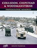 Coulsdon, Chipstead and Woodmansterne : photographic memories