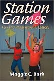 Station Games: Fun and Imaginative Pe Lessons