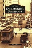 Sacramento's Streetcars (Images of Rail)