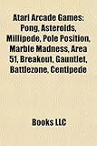 Atari Arcade Games: Pong, Asteroids, Millipede, Pole Position, Marble Madness, Area 51, Breakout, Gauntlet, Battlezone, Centipede-