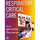 Respiratory Critical Care (Hodder Arnold Publication) by  Craig Davidson and David Treacher