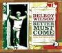 Better Must Come: Best of 1968-7978