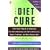 Diet Cure: the Breakthrough Pr