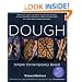 Dough: Simple Contemporary Bread (Book & DVD): Simple Contemporary Bread (Book & DVD): Simple Contemporary Bread (Book & DVD)