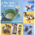 Coffret en 3 volumes Je fais tout moi-m�me : Mes confitures, mon pain, mes yaourts !