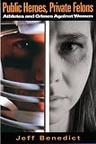 Public Heroes, Private Felons: Athletes and Crimes Against Women