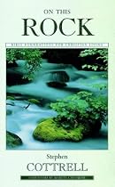 On This Rock: Bible Foundations for Christian Living