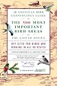 The American Bird Conservancy Guide to the 500 Most Important Bird Areas in the United States: Key Sites for Birds and Birding in All 50 States