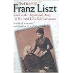 The Death of Franz Liszt: Based on the Unpublished Diary of His Pupil Lina Schmalhausen book cover