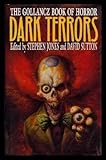 Dark terrors : the Gollancz book of horror