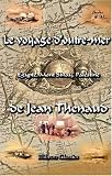 Le voyage d'outre-mer (Egypte, Mont Sinay, Palestine) de Jean Thenaud: Suivi de la Relation de l'ambassade de Domenico Trevisan aupres du Soudan d'Egypte, ... et annote par Ch. Schefer (French Edition)