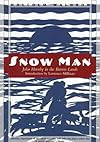 Snow Man: John Hornby in Canada's Barren Lands