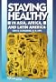 Staying Healthy in Asia, Africa, and Latin America (4th ed)