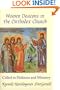 Women Deacons in the Orthodox Church: Called to Holiness and Ministry