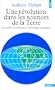 Une r�volution dans les sciences de la Terre (de la d�rive des continents � la tectonique des plaques)