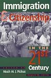 Immigration and Citizenship in the Twenty-First Century