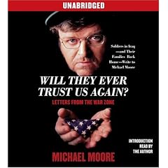 Will They Ever Trust Us Again?: Letters From the War Zone