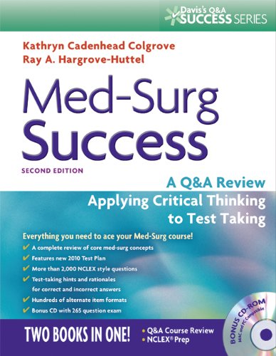 Med-Surg Success A Q&A Review Applying Critical Thinking to Test Taking (Davis's Q&a Series) Med-Surg Success A Q&A Review Applying Critical Thinking to Test Taking (Davis's Q&a Series)