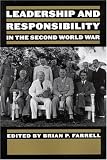 Leadership And Responsibility In The Second World War : Essays In Honour Of Robert Vogel