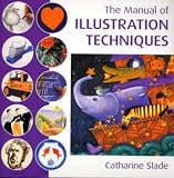 The Manual of Illustration Techniques