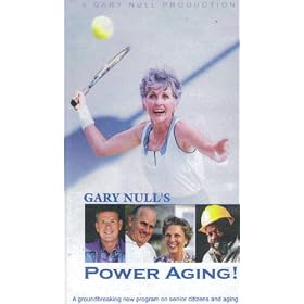 Gary Null's Power Aging!: A Groundbreaking New Program on Senior Citizens and Aging