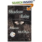 Shadow Baby (Today Show Book Club #14) by  Alison McGhee