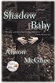 Shadow Baby (Today Show Book Club #14) by Alison McGhee