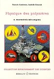 Phsysique des polym�res : Tome 2, Propri�t�s