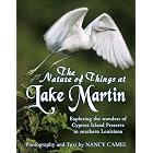 Click here to buy The Nature of Things at Lake Martin: Exploring the Wonder of Cypress Island Preserve in Southern Louisiana by Nancy Camel.
