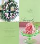 Holiday Sweets: A Collection of Inspired Recipes, Gifts, and Decorations (Holiday Series)