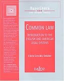 Common Law : Introduction au droit anglais et au droit am�ricain