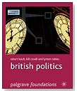  British Politics (Palgrave Foundations)